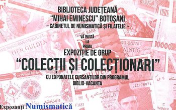 „Colecţii şi Colecţionari” Expoziţia Cursanţilor …