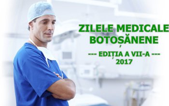 Zilele Medicale Botoșănene, ediția a …