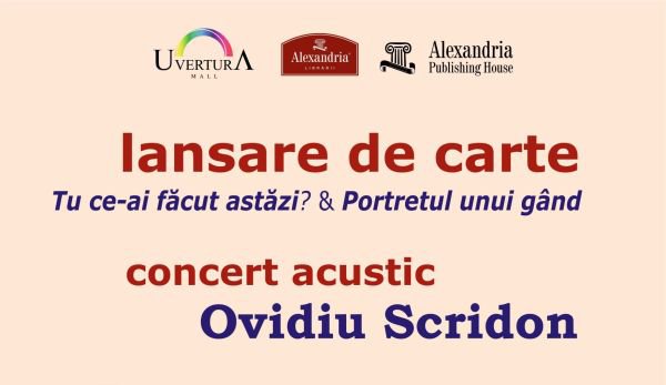 Lansare de carte și concert acustic OVIDIU SCRIDON la librăria Alexandria din Uvertura Mall Botoșani