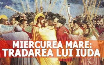 Miercurea Mare din Săptămâna Patimilor. …