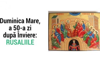 RUSALII 2018. Ce trebuie să …