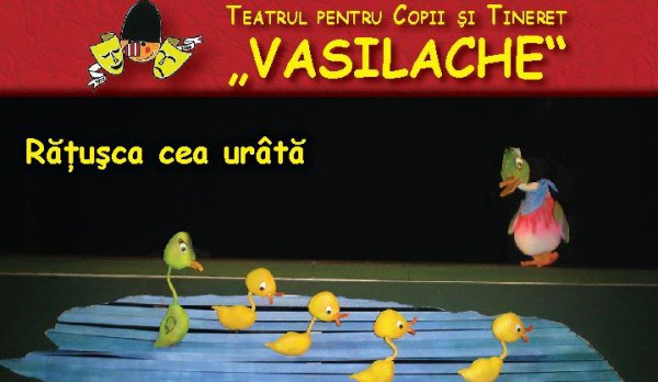 „Răţuşca cea urâtă” vine la Teatrul „Vasilache”