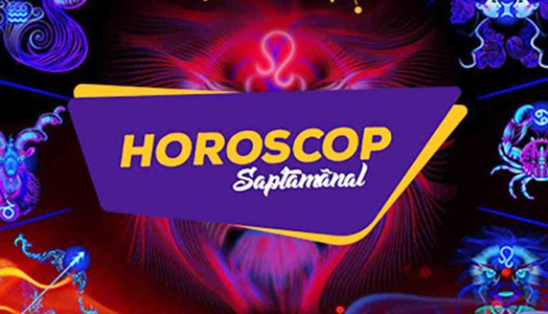 Horoscopul săptămânii 20-26 august. Leii vor bani mai puțini și sănătate mai multă!