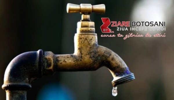 AVARIE la rețeaua de apă! Trei localități din Botoșani rămân fără apă 24 de ore