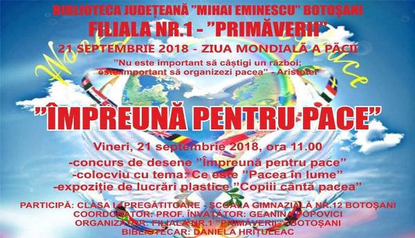 Manifestare dedicată Zilei internaționale a păcii organizată la Școala nr. 13 Botoșani „Împreună pentru pace”