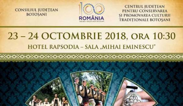 Jubileul Centrului Judeţean pentru Conservarea şi Promovarea Culturii Tradiţionale Botoşani în Anul Centenarului Marii Uniri