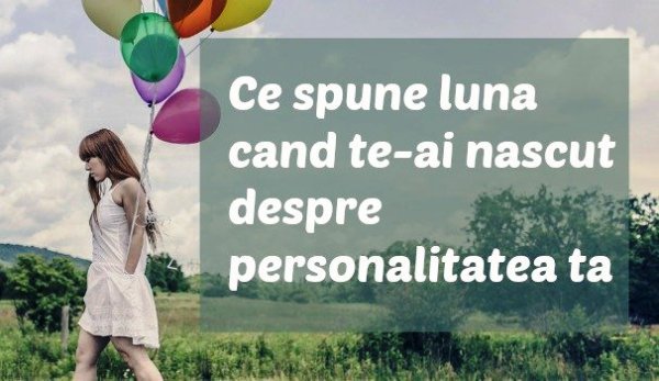 Cele mai puternice aspecte ale personalității tale, în funcție de zodie