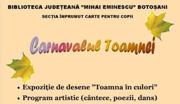 Carnavalul Toamnei revine la Biblioteca Județeană „Mihai Eminescu” Botoșani