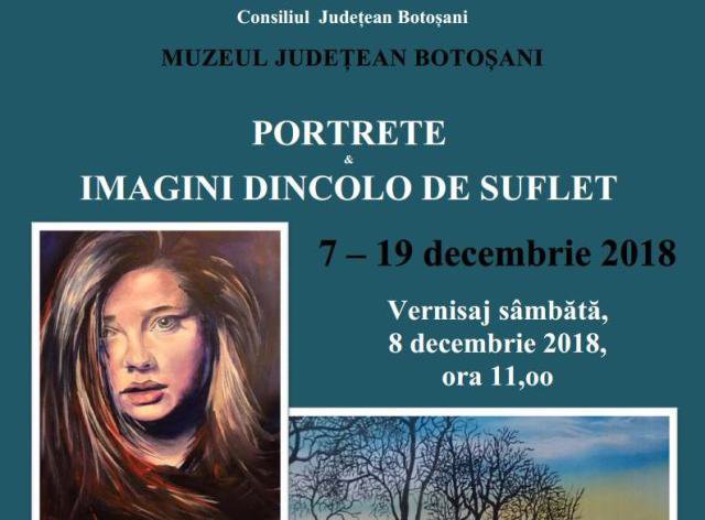 Muzeul Județean Botoșani prezintă expoziția „Portrete & imagini de dincolo de suflet”