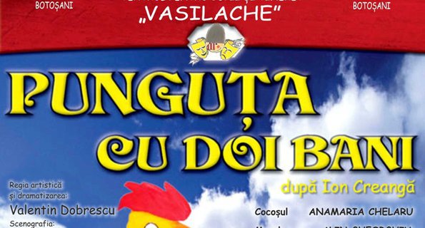 Punguța cu doi bani, spectacol la Teatrul pentru Copii şi Tineret Vasilache