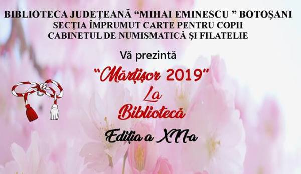 Expoziție de Mărțișoare la Biblioteca Județeană „Mihai Eminescu” Botoșani