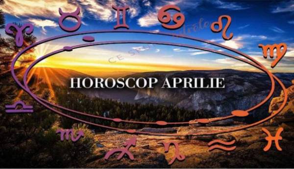 HOROSCOPUL lunii Aprilie: Schimbări pentru toate zodiile. A venit momentul să-ți atingi adevăratul potențial
