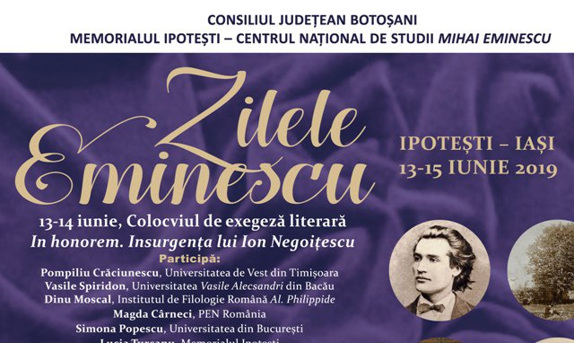 Zilele Eminescu, ediția iunie 2019, organizate la Memorialul Ipotești