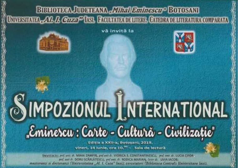 Simpozionului Internaţional „Eminescu – Carte, Cultura, Civilizație