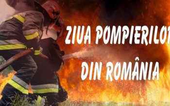 13 Septembrie – Ziua Pompierilor …