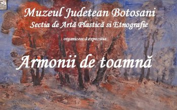 „Armonii de toamnăˮ la Muzeului …