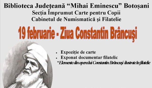 Expoziție tematică, la Biblioteca Județeană Botoșani de „Ziua Constantin Brâncuși”