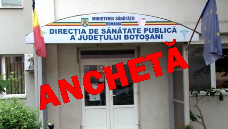 Anchetă la DSP Botoșani comandată de Prefectură