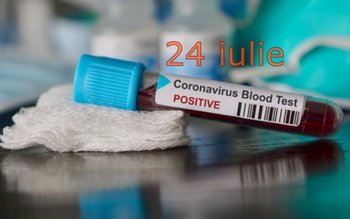 Coronavirus, 24 iulie ÎN CREȘTERE! …