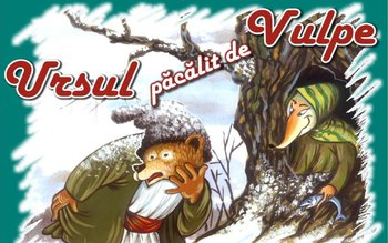 Ursul păcălit de vulpe doar …