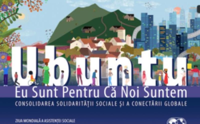 „EU SUNT PENTRU CĂ NOI SUNTEM!” - Zilele Asistenței Sociale - 2021