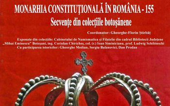Expoziția „Monarhia constituțională în România …