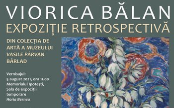 Memorialul Ipotești: Expoziție retrospectivă Viorica …