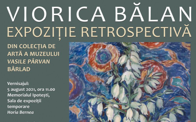 Memorialul Ipotești: Expoziție retrospectivă Viorica Bălan