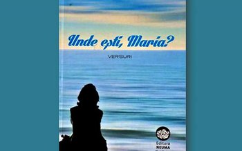 „Unde ești, Maria?ˮ - volum …