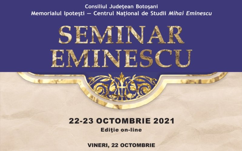 Seminarul Eminescu la Memorialul Ipotești, ediția a VIII-a