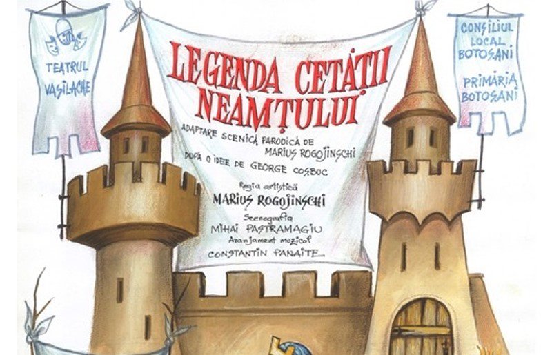 Teatrul „Vasilache” vă invită la spectacolul „Legenda Cetății Neamțului”