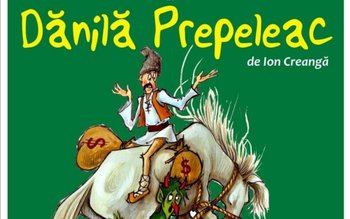 „Dănilă Prepeleac”, un spectacol cu …