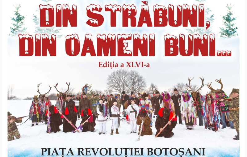 Program: Festivalul de datini şi obiceiuri de iarnă „DIN STRĂBUNI, DIN OAMENI BUNI”