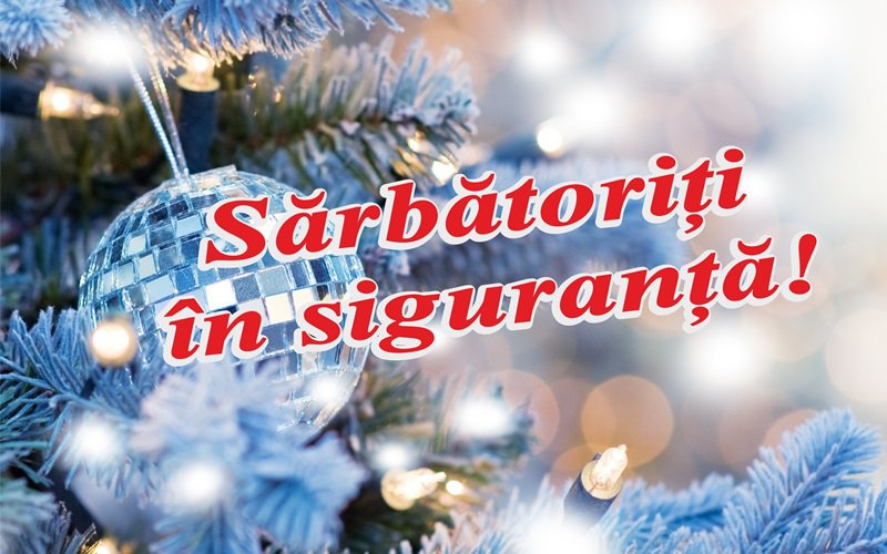 IPJ Botoșani: Petreceţi în siguranţă sărbătorile