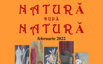 „Natura după natură” la Galeriile …