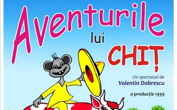 „Aventurile lui Chiţ”, spectacol pentru …