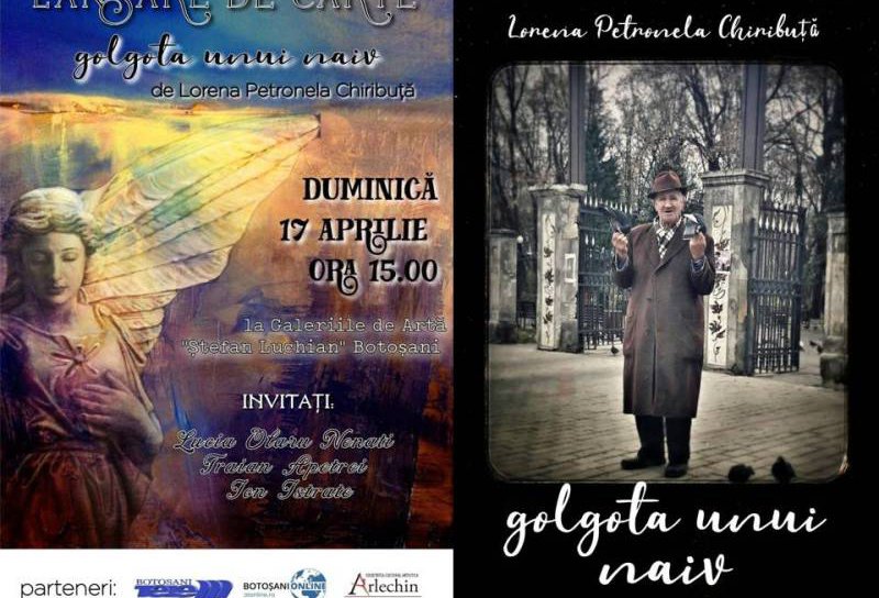 Lansarea volumului de poezii „Golgota unui naiv” la Muzeul Judeţean Botoşani