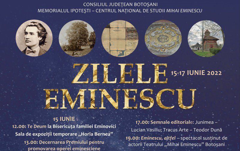Zilele Eminescu. Ediția iunie 2022, la Memorialul Ipotești