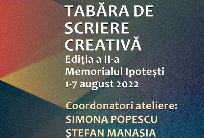 Tabăra de scriere creativă la Memorialul Ipotești