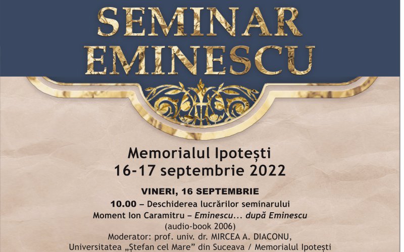 A IX-A ediție a Seminarului Eminescu la Ipotești