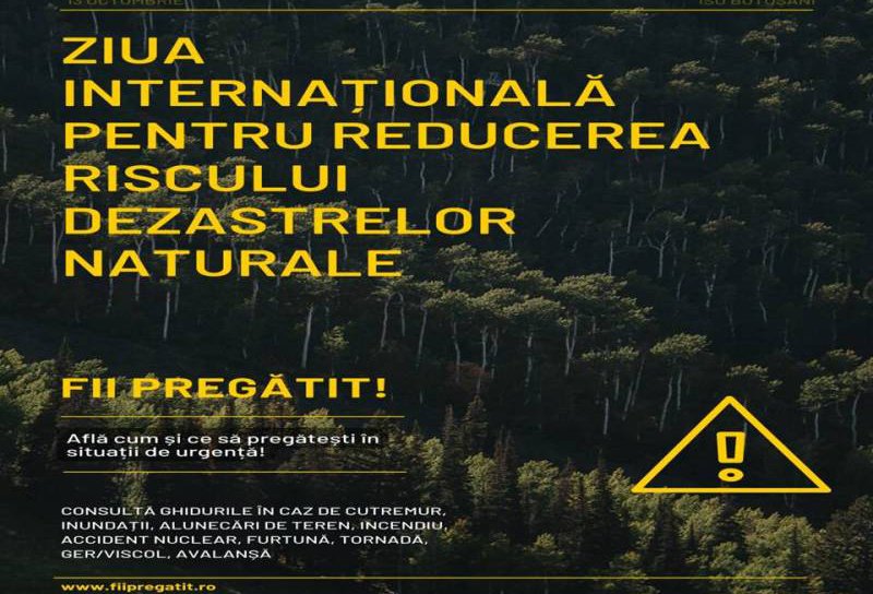 13 Octombrie: Ziua Internaţională pentru Reducerea Riscului Dezastrelor Naturale