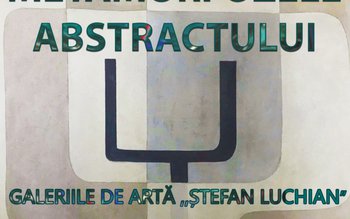 Expoziția „Metamorfozele abstractului” la Botoșani