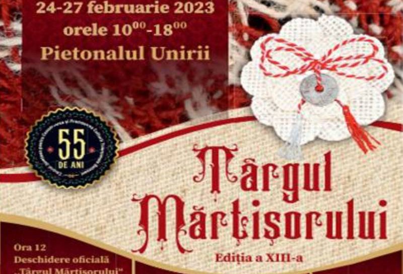 Botoșani: Târgul Mărțișorului, ediția a XIII-a, 24-27 februarie