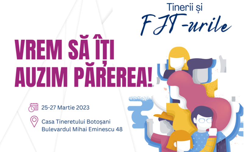 Consultări cu tinerii din județul BOTOȘANI în cadrul proiectului „Tinerii și Fundațiile Județene pentru Tineret”