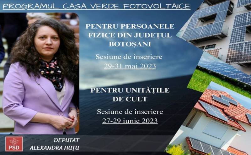 Botoșănenii pot să aplice pentru programul Casa Verde Fotovoltaice 2023 în perioada 29-31 mai, iar unitățile de cult în perioada 27-29 iunie