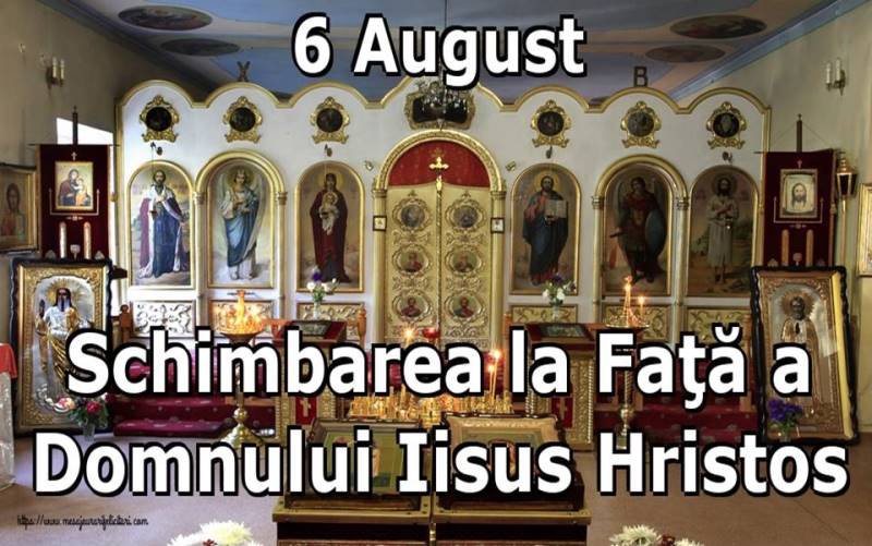 Calendar ortodox 6 august 2023. Sărbătoare cu cruce roşie de Schimbarea la Faţă a Domnului