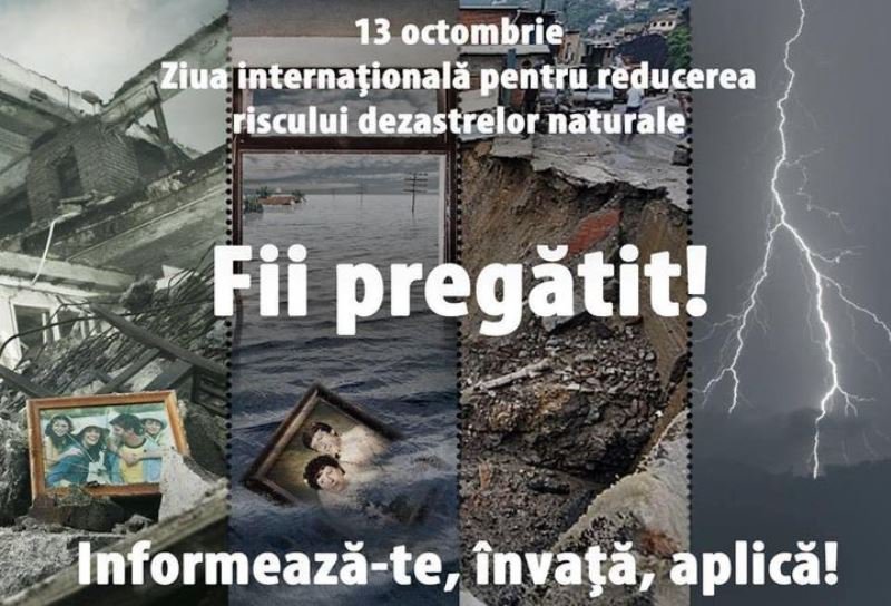 13 octombrie - Ziua Internaţională pentru Reducerea Riscului Dezastrelor Naturale