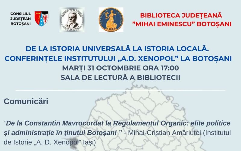 „De la istoria universală la istoria locală” Conferințele Institutului A.D. Xenopol la Botoșani