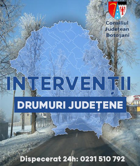 CJ Botoșani a întreprins toate demersurile pentru circulația în cele mai bune condiții pe drumurile județene