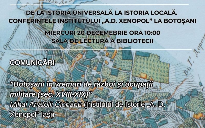 „De la istoria universală la istoria locală. Conferințele Institutului «A.D. Xenopol» la Botoșani”